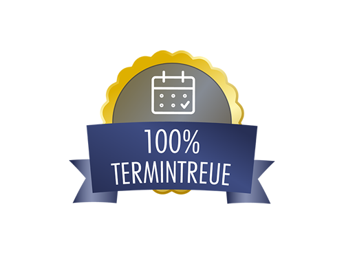 100% Termintreue 100% Termintreue